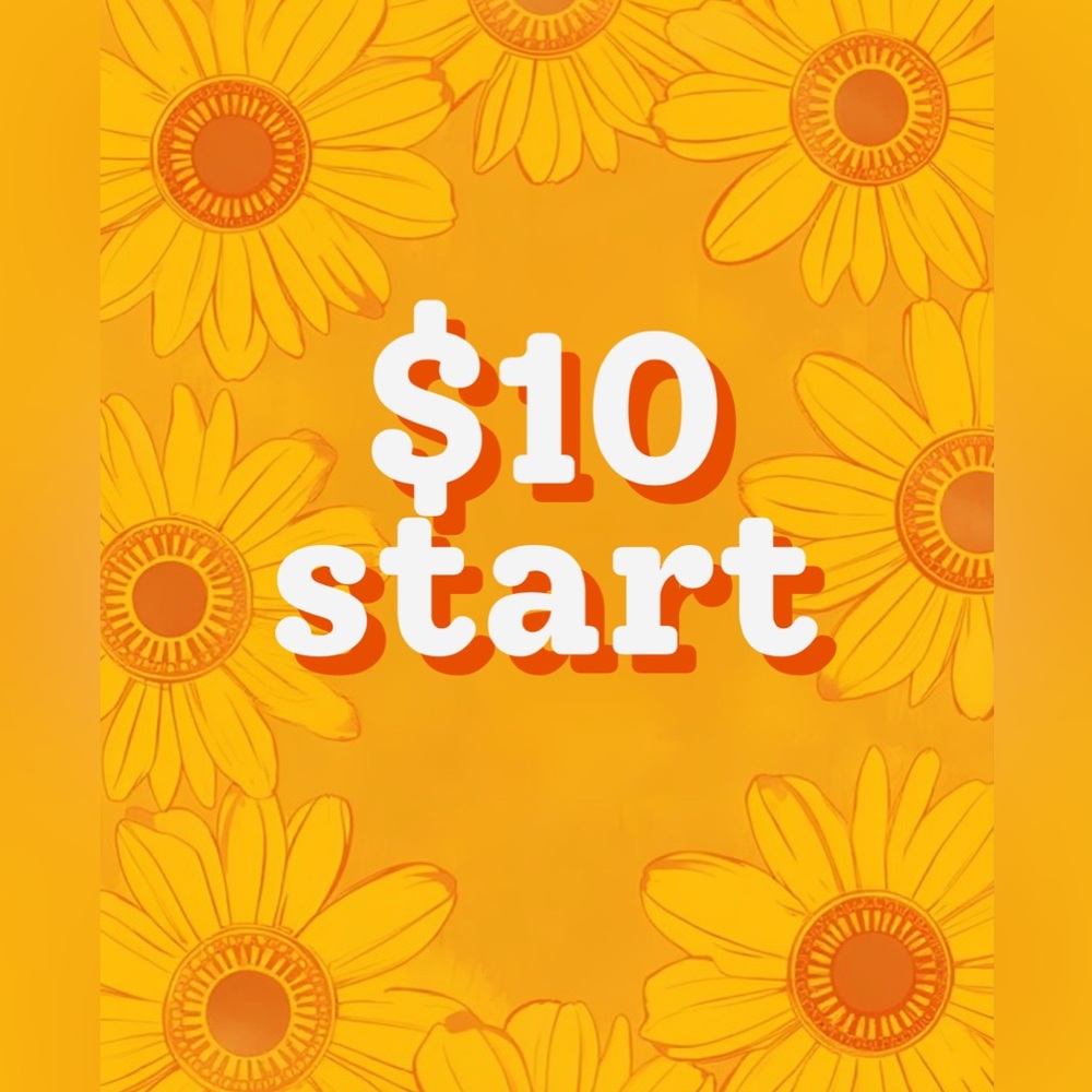 $10 Start! YOU GOT THAT! -No Cancellations, please bid responsibly. 💕